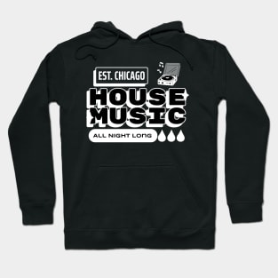 House Music All Night Long Hoodie